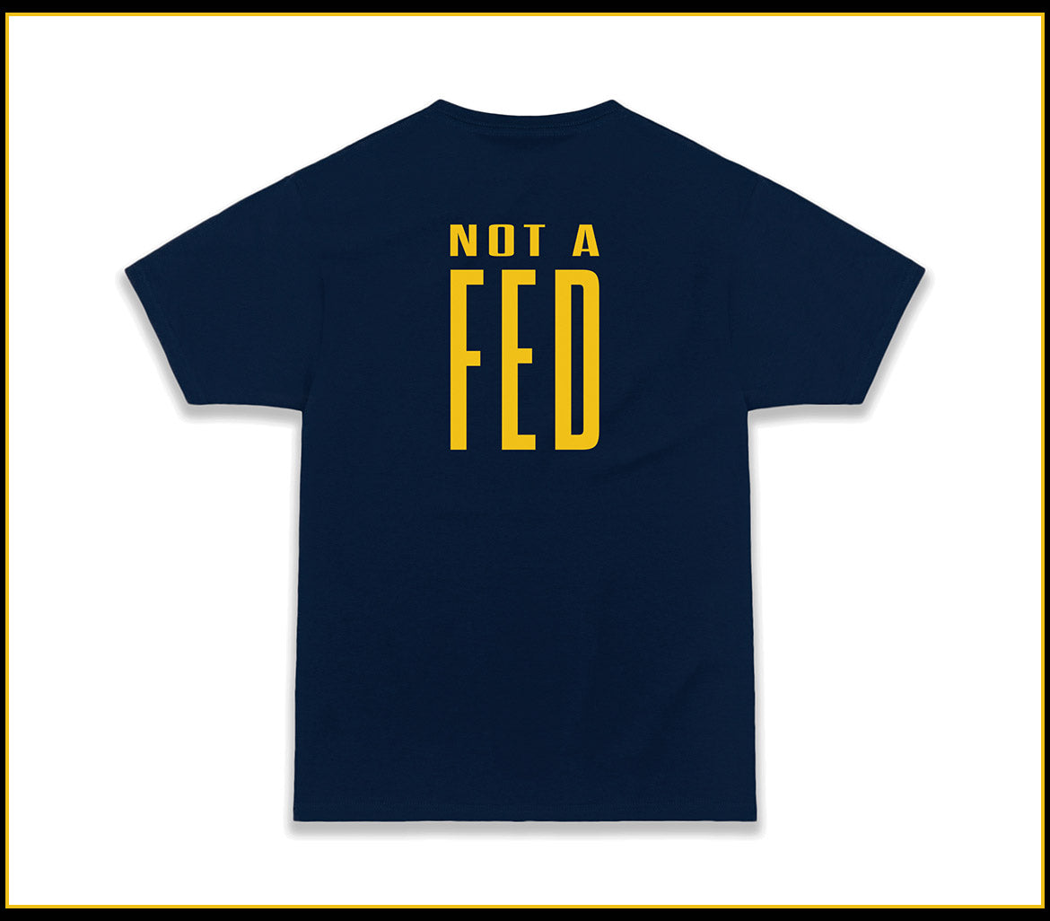 T-Shirt - NOT A FED - RMJ Dept of Mischief